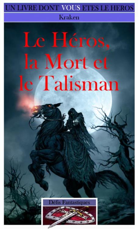 Couverture de « Le Héros, la Mort et le Talisman »