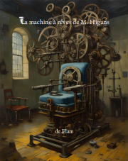 Couverture de « La machine à rêves de M. Higans »