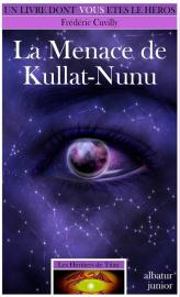 Couverture de « La Menace de Kullat-Nunu »